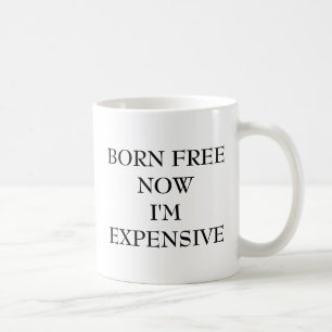 GEBOREN KOSTENLOS JETZT BIN ICH KOFFEE-TASSE KAFFEETASSE
