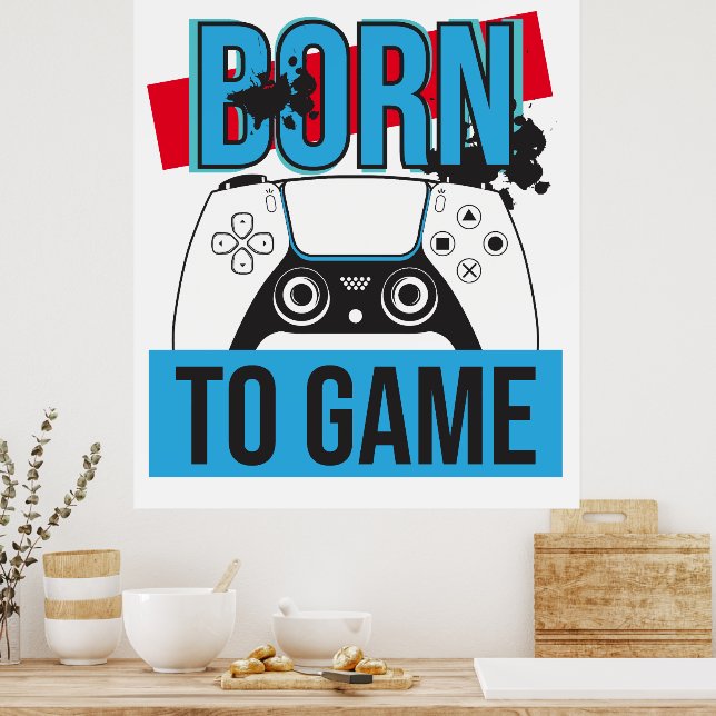 GEBOREN MIT MEINEM KONSOLE SPIELEN POSTER (Küche)