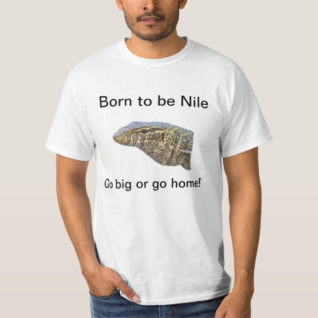 Geboren, Nil zu sein T-Shirt (Vorderseite)