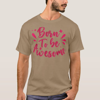 Geboren, Phantastisch motiviert zu bleiben T-Shirt