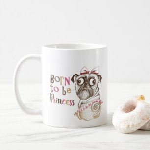 Geboren, Prinzessin-Tasse zu sein Kaffeetasse