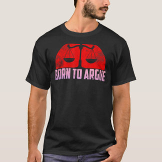 Geboren, Rechtsanwälte anzufechten 5 T-Shirt