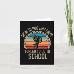 Geboren Ride Dirt Bikes Zwangsschule Funny Motocro Karte