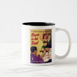 Geboren, schlecht zu sein - Kaffee-Tasse Zweifarbige Tasse