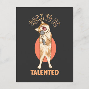 Geboren, talentiert zu sein Funny Kitten singen Postkarte