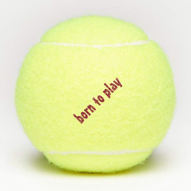 Geboren Tennisball spielen (Penn) Zitat Burgund Re Tennisbälle (Vorderseite)