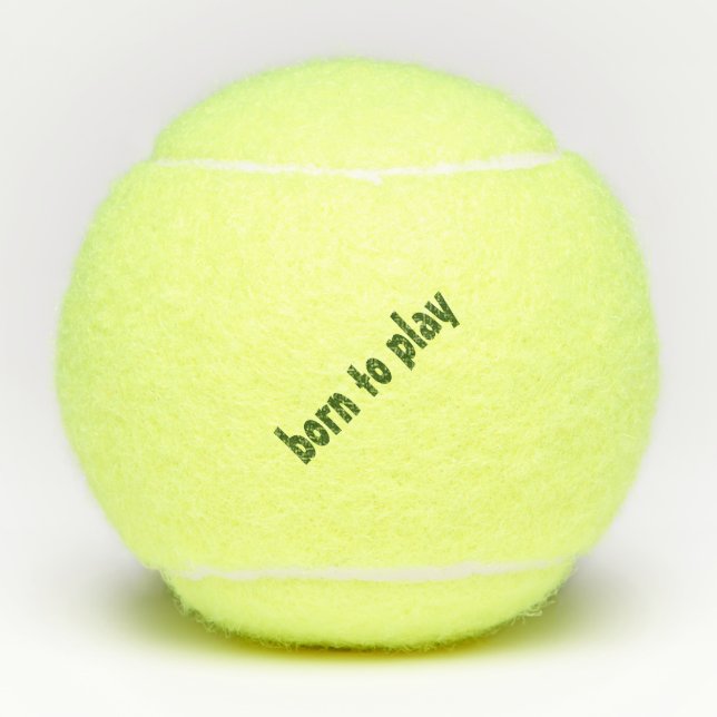 Geboren Tennisball spielen (Penn) Zitatswald Grün Tennisbälle (Vorderseite)
