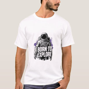 Geboren um den Astronauten-Purpur-Nebel zu erkunde T-Shirt