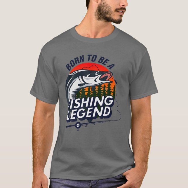 Geboren, um ein Fishing Legend Sarcastic Fishing L T-Shirt (Vorderseite)