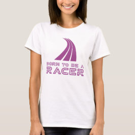 Geboren um ein Rennfahrer zu sein T-Shirt