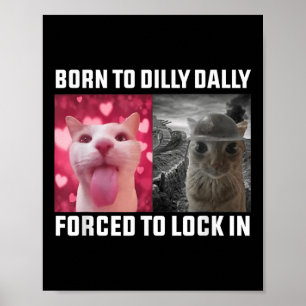 Geboren, um fest in der Katze zu sperren, Meme_1 Poster