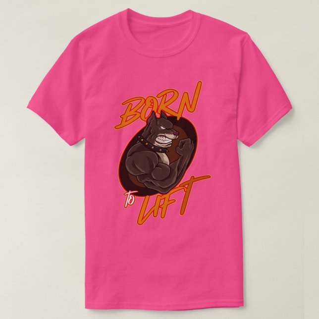 Geboren, um Fitness zu heben T-Shirt (Design vorne)