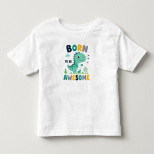 🦕 Geboren, um für kleine Jungen großartig zu sein Kleinkind T-shirt