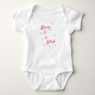 Geboren um geliebt zu werden baby strampler