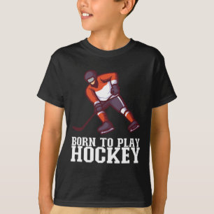 Geboren um Hockey zu spielen I Eishockeyspieler T-Shirt