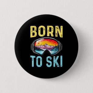 Geboren um lustig Ski zu fahren Skibrille Berg Win Button