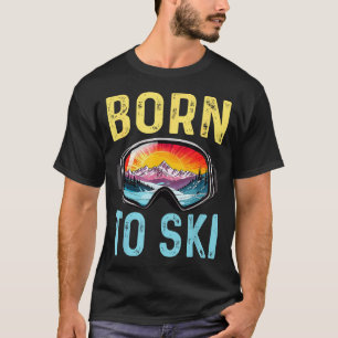 Geboren um lustig Ski zu fahren Skibrille Berg Win T-Shirt