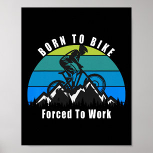 Geboren, um Mountainbike zu fahren, gezwungen, Tra Poster