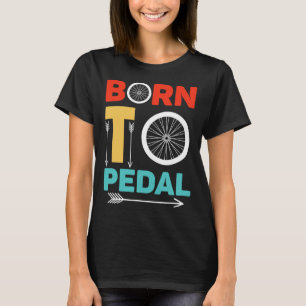 Geboren um Rad zu fahren Radfahrer Lustiger Fahrra T-Shirt