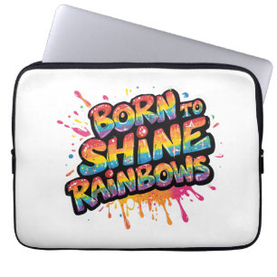 Geboren, um Regenbögen zu strahlen - Inspirierende Laptopschutzhülle