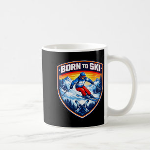 Geboren, um Skifahrer zu sein, Skifahren zu sagen, Kaffeetasse
