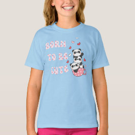 Geboren, um süß zu sein – Anbetungswürdige Panda-S T-Shirt