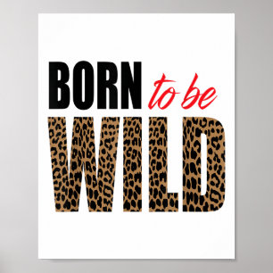 Geboren um wild zu sein Tiger Tierliebhaber Motiva Poster