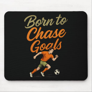 Geboren um Ziele zu verfolgen Fußballfan Grafik Mousepad
