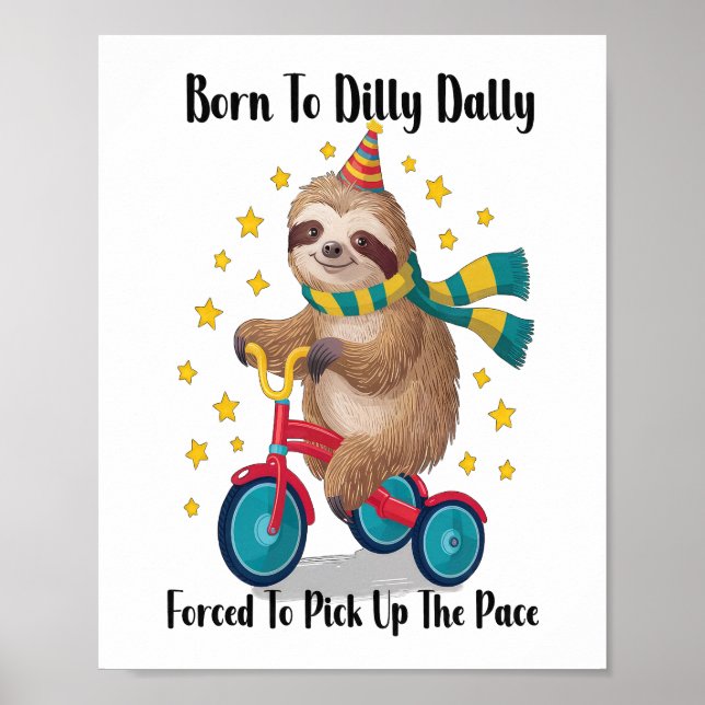 Geboren um zu bummeln Faultier Poster (Vorne)
