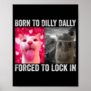 Geboren um zu bummeln, gezwungen einzusperren, lus poster