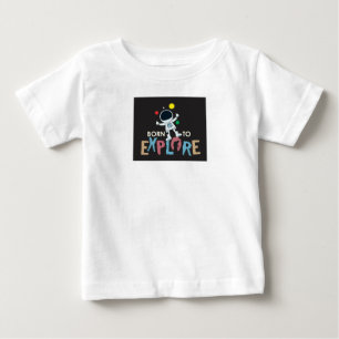 Geboren um zu entdecken  I  Süße Astronauten-Abent Baby T-shirt