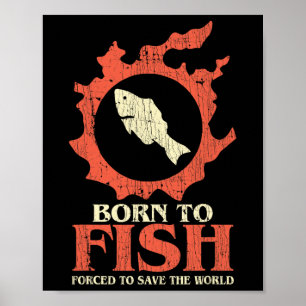 Geboren um zu fischen, gezwungen die Welt des Ange Poster