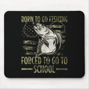 Geboren, um zu fischen gezwungen, in die Camouflag Mousepad