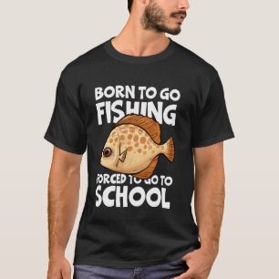 Geboren-um Zu Fischen Gezwungen Schule Lustige Män T-Shirt