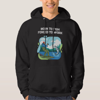 Geboren um zu fischen, gezwungen zu arbeiten Lusti Hoodie