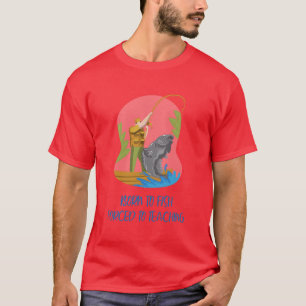 Geboren um zu fischen, gezwungen zu unterrichten T-Shirt