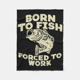 Geboren um zu fischen Zwangsarbeit B Lustiger Angl Fleecedecke