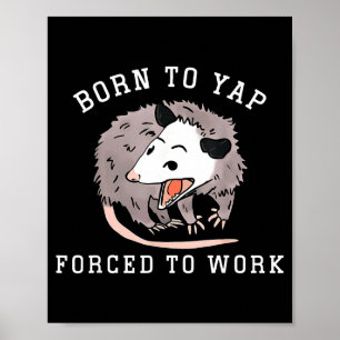 Geboren um zu kläffen, gezwungen zu arbeiten, lust poster