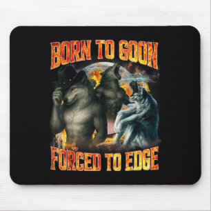 Geboren um zu streben Gezwungen zum Rand Lustiges Mousepad