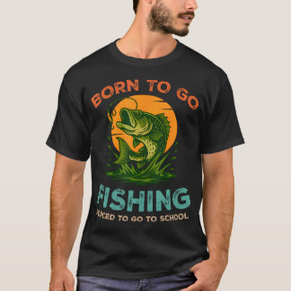 Geboren um zum Angeln zu gehen, gezwungen zur Schu T-Shirt
