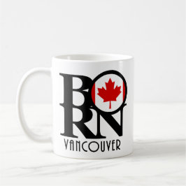 GEBOREN Vancouver (kanadische Flagge) 11oz Kaffeetasse