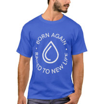 Geboren wieder Taufe T - Shirt