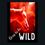Geboren, Wild Nah-up Horse zu sein Poster<br><div class="desc">Pferdekopf Art - Pferdegesicht - Moderne Tierfotografie</div>