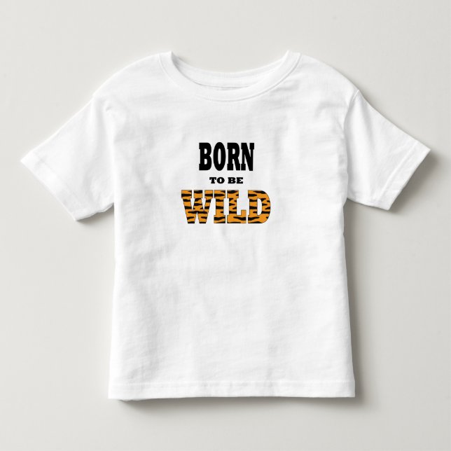 Geboren, wild zu sein kleinkind t-shirt (Vorderseite)