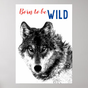 Geboren, Wilder Schwarze und Weiße Wolf Motivieren Poster