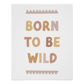 Geboren, Wildes Poster zu sein, Kinderzimmer Wall 