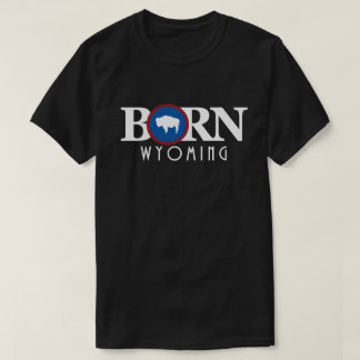 GEBOREN Wyoming T-Shirt