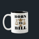 Geboren zu Bill Anwalt Zweifarbige Tasse<br><div class="desc">Funny Anwalt Geschenk für Männer oder Frauen,  die Anwalt in Kanzlei oder Unternehmen sind. Große Neuheit Design für männliche oder weibliche Anwältin.  Design-Features Maßstäbe der Gerechtigkeit mit Zeit- und Geldzeichen zusammen mit lustigen Abrechnung Sprichwort. Perfekte Anwaltsartikel für neue Juristen- oder Juristenschüler-Abschluss-Geschenke.</div>