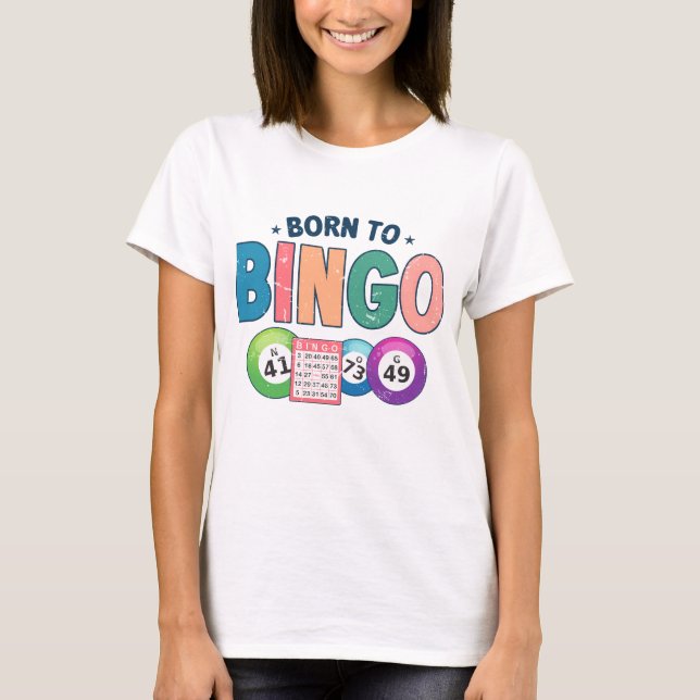 Geboren zu Bingo T-Shirt (Vorderseite)