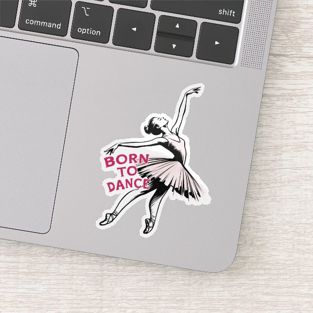 Geboren zu Dance Ballerina, Balletttänzerin Aufkleber (Detail)
